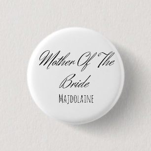 Simple script Black and white mother of the bride 3 Cm Round Badge