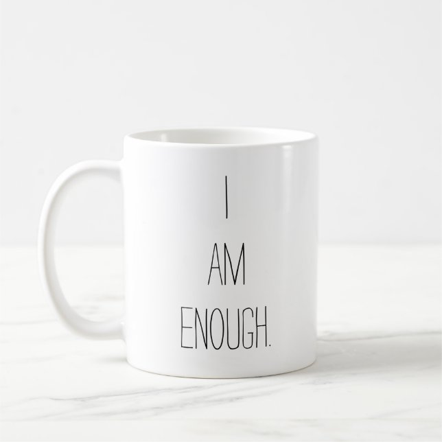 Simple Script Encouraging I Am Enough Tea Coffee Mug (Left)