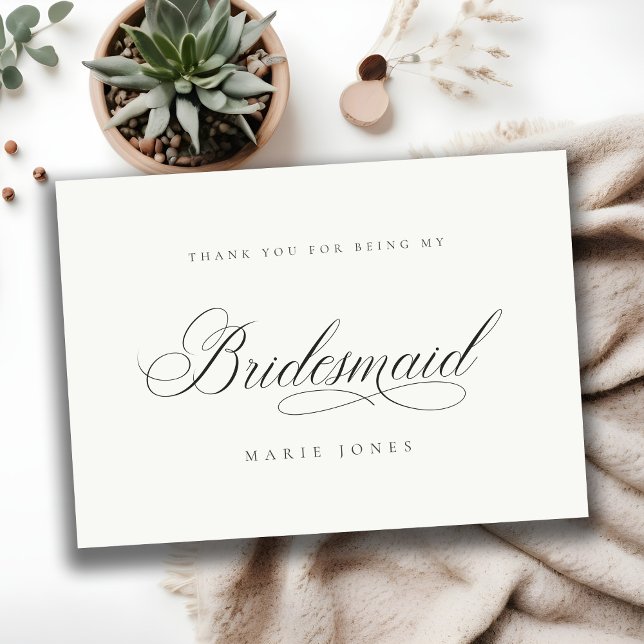 Simple Script Minimal Black & White Bridesmaid Thank You Card (Creator Uploaded)