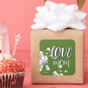 SIMPLE SPECIAL LOVE GIFT MOM SQUARE STICKER