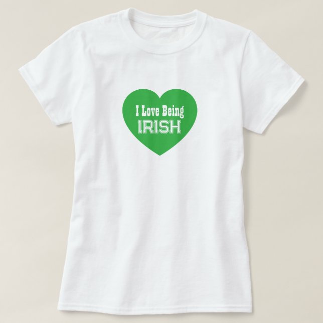 Simple St. Patrick's Day Green I Love Being Irish T-Shirt (Design Front)