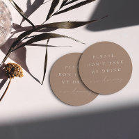 Simple Taupe Don't Take My Drink I'm Dancing