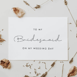 Simple To my bridesmaid on my wedding day card