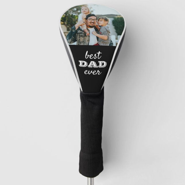 Simple Typography Black Best Dad Ever Photo  Golf Head Cover (Front)