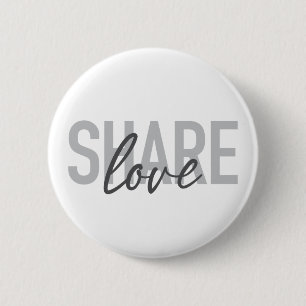 Simple, urban, trendy, modern type Share Love 6 Cm Round Badge