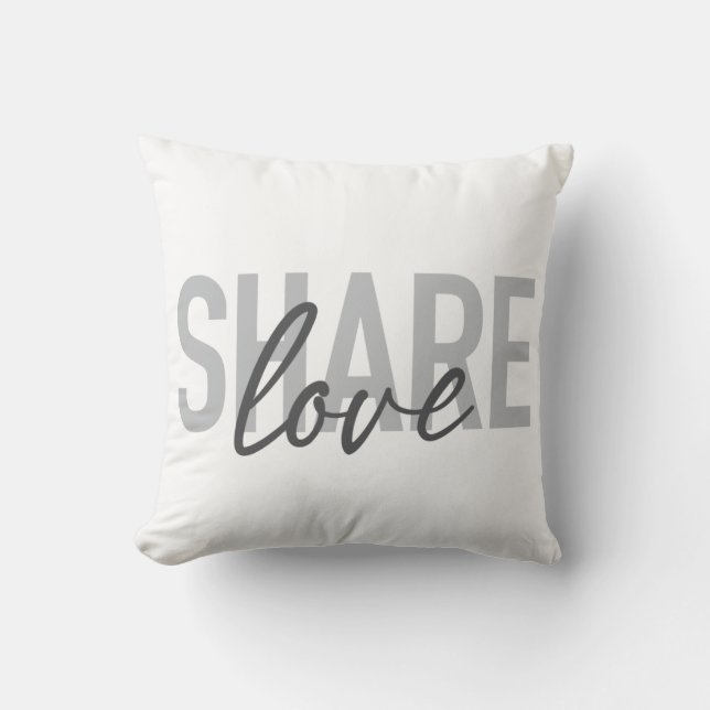 Simple, urban, trendy, modern type Share Love Cushion (Front)