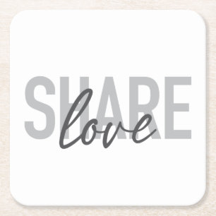 Simple, urban, trendy, modern type Share Love Square Paper Coaster