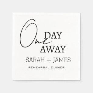 Simple Wedding One Day Away Rehearsal Dinner Napkin