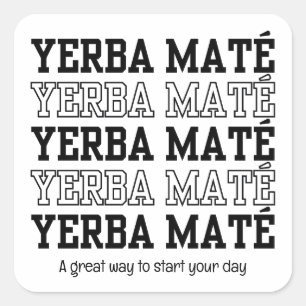 Simple YERBE MATE Motivational Custom Text Square Sticker