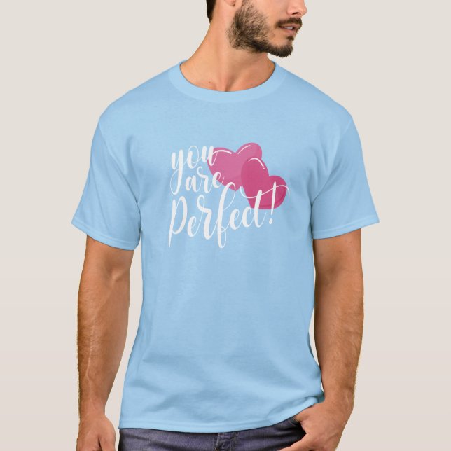 Simple You Are Perfect Valentine | T-Shirt (Front)