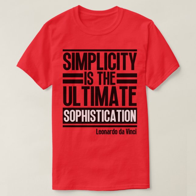 Simplicity is the ultimate sophistication Leonardo T-Shirt (Design Front)