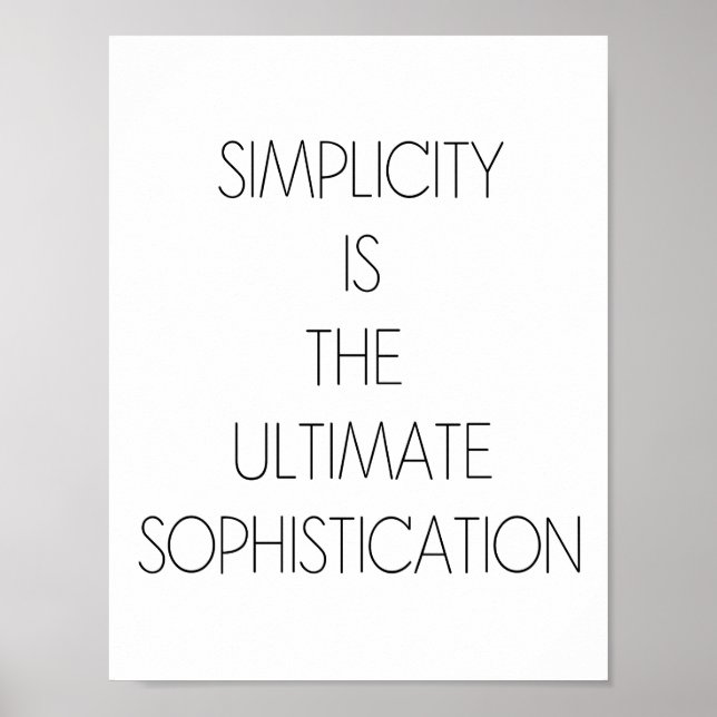 SIMPLICITY IS THE ULTIMATE SOPHISTICATION POSTER (Front)