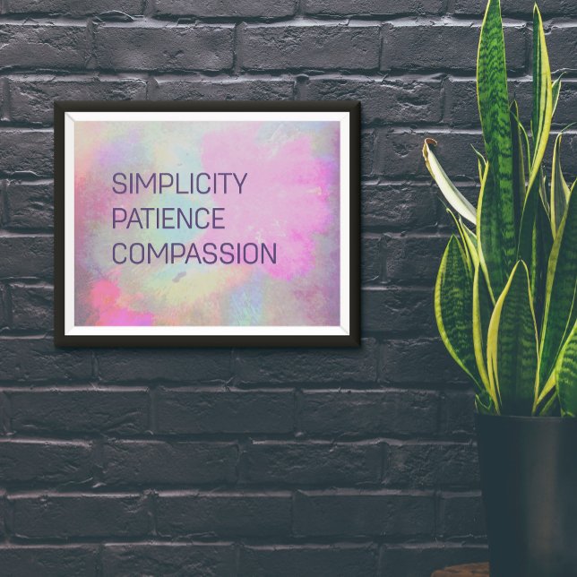 Simplicity Patience Compassion  Poster (Creator Uploaded)
