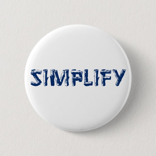 Simplify 6 Cm Round Badge (Front)