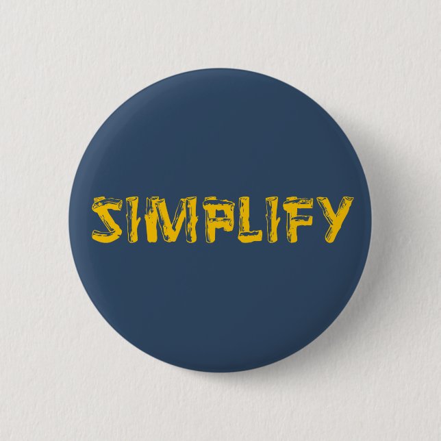 Simplify 6 Cm Round Badge (Front)