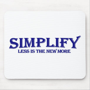 Simplify Less Is More Mouse Pad