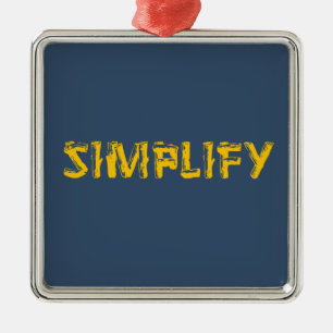 Simplify Metal Ornament