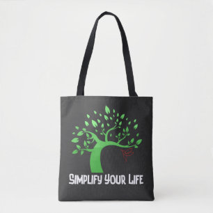 Simplify your life.b tote bag