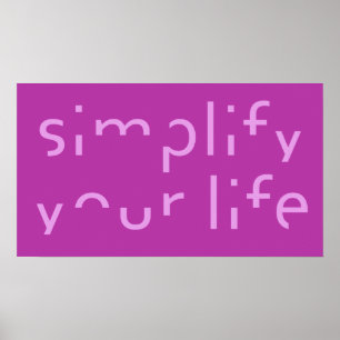 “Simplify Your Life” custom colour poster