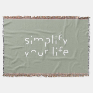“Simplify Your Life”custom colour throw blanket