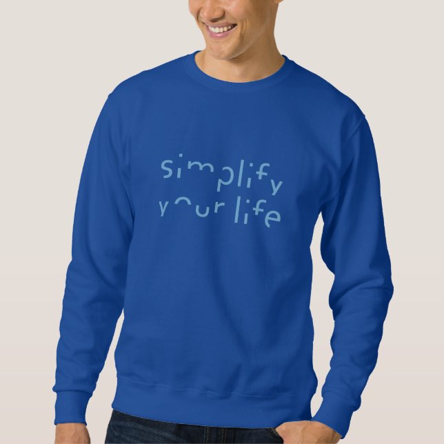 “Simplify Your Life” shirts & jackets (Front)