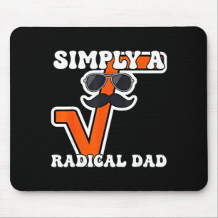 Simply a radical dad math symbol algebra teacher  mouse pad