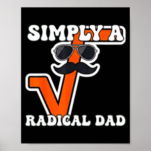 Simply a radical dad math symbol algebra teacher  poster