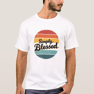 Simply Blessing, Simply Blessed Motivational Quote T-Shirt