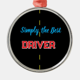Simply the Best Driver Metal Ornament
