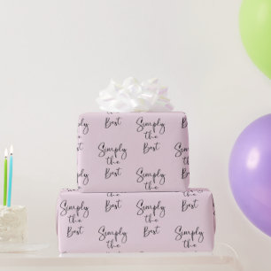 Simply the Best Quote Light Pink  Wrapping Paper