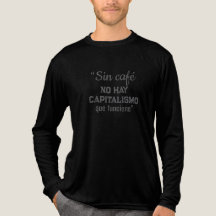 sin cafe no hay capitalismo que funcione”