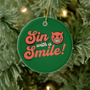 Sin with a Smile Ceramic Ornament