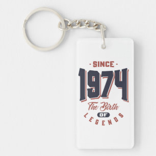 Since 1974 The Birth Of Legends Birthday Gift Key Ring