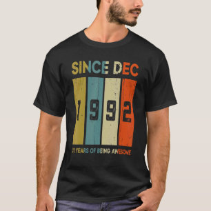 Since December 1992 30 Years of Being Awesome 30th T-Shirt