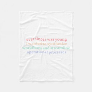 Since I was Young I Wanted to Synthesize Workflows Fleece Blanket