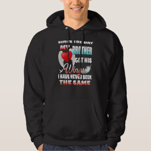 Since The Day My Brother Got His Wings I Have Neve Hoodie