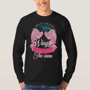 Since The Day My Mima Got Her Wings Have Never Bee T-Shirt