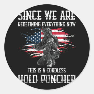 Since We Are Redefining Everything Classic Round Sticker