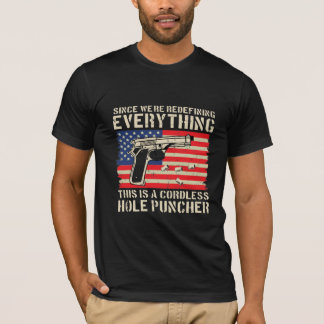 Since We’re Redefining Everything Vintage Gun Love T-Shirt