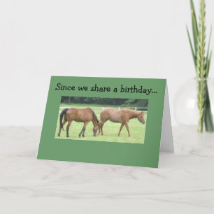 SINCE WE SHARE A BIRTHDAY CARD