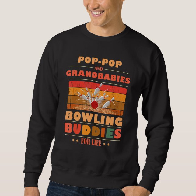 Sincere Grandbabies POP-POP Buddies For Life Bowli Sweatshirt (Front)