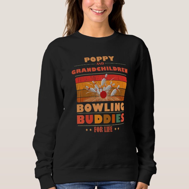 Sincere Grandchildren POPPY Buddies For Life Bowli Sweatshirt (Front)