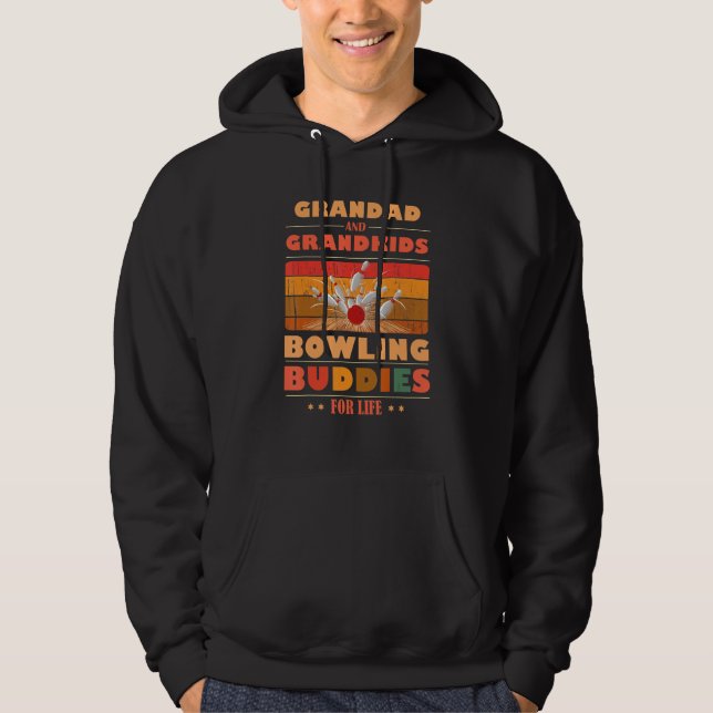 Sincere Grandkids Grandad Buddies For Life Bowling Hoodie (Front)