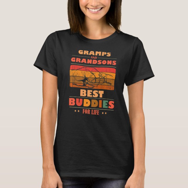 Sincere Grandparents Buddies For Life GRAMPS Grand T-Shirt (Front)
