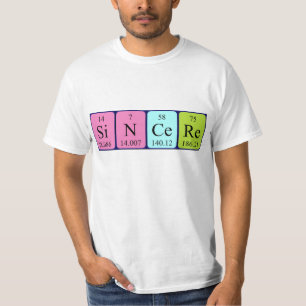 Sincere periodic table name shirt