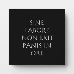 Sine labore non erit panis in ore plaque