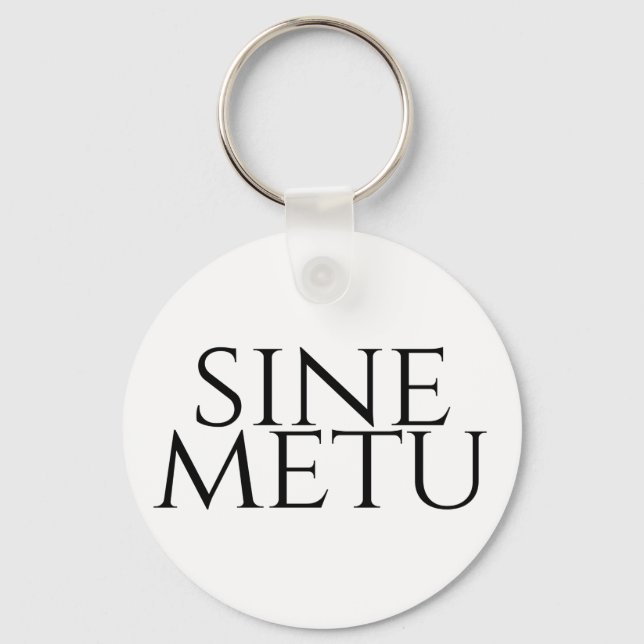Sine Metu - Without Fear Key Ring (Front)