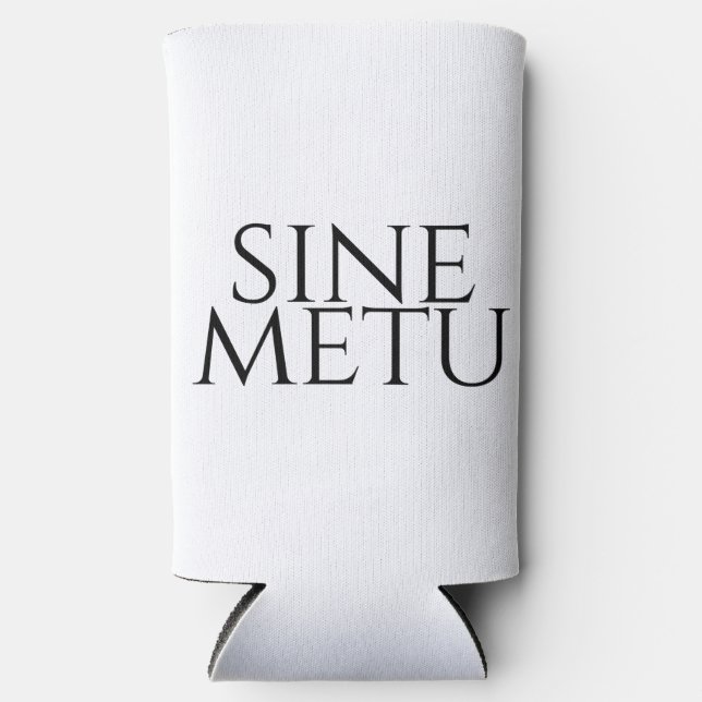 Sine Metu - Without Fear Seltzer Can Cooler (Front)