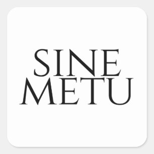 Sine Metu - Without Fear Square Sticker