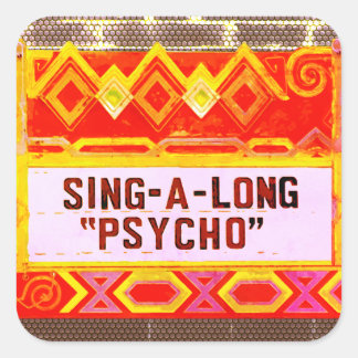 Sing-A-Long Psycho Movie Marquis - Colour Square Sticker